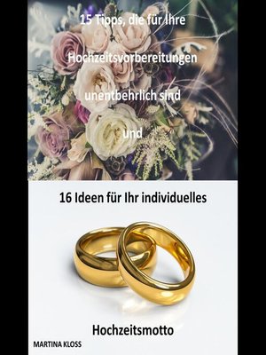 cover image of 15 Tipps, die für Ihre Hochzeitsvorbereitungen unentbehrlich sind und 16 Ideen für Ihr individuelles Hochzeitsmotto